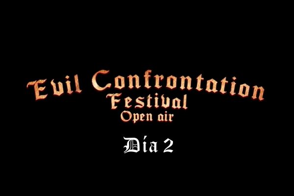 EVIL CONFRONTATION FEST OPEN AIR 2018 – DÍA 2